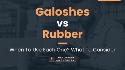 galoshes vs rubber.